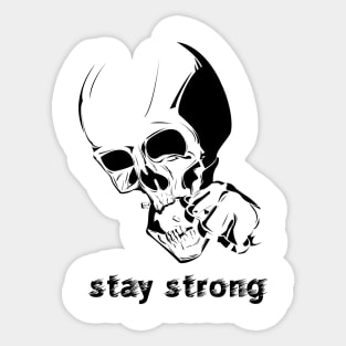 Stay strong Sticker